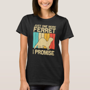 Cool Ferret For Men Women Animal Ferret Owner Rod T-Shirt