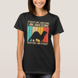 Cool Ferret For Men Women Ferret Pet Animal 1 T-Shirt