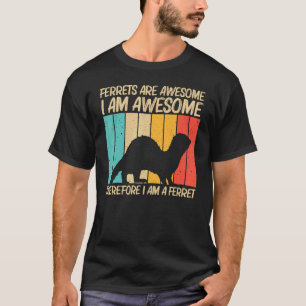 Cool Ferret For Men Women Ferret  Pet Animal 1 T-Shirt