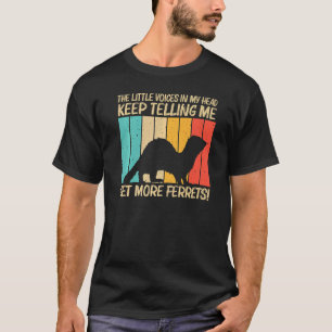 Cool Ferret For Men Women Ferret  Pet Animal  3 T-Shirt