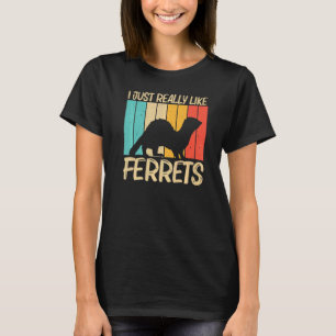 Cool Ferret For Men Women Ferret  Pet Animal T-Shirt