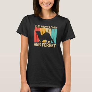 Cool Ferret For Mum Mother Ferret  Pet Animal T-Shirt