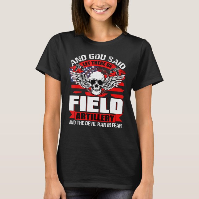 Cool Field Artillery, Proud To Be A Veteran T-Shirt (Front)