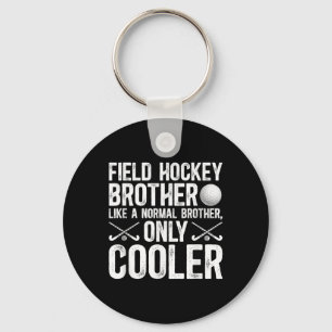 Cool Field Hockey Brother Of A Field Hockey Player Key Ring