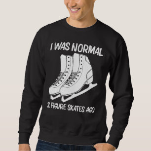 Cool Figure Skating For Men Women Spin Jump Ice Sk Sweatshirt