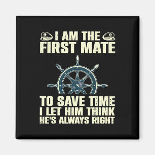 Cool First Mate For Men Women Kids Boating Captain Magnet