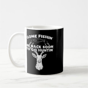 Cool Fishing Back Soon Hunting Deer Elk Hunter Buc Coffee Mug