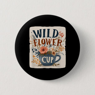 Cool Flowery Cup with This Wild Flower Look for 6 Cm Round Badge
