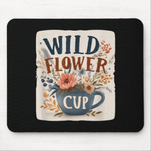 Cool Flowery Cup with This Wild Flower Look for Mouse Pad