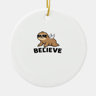 Cool Flying Sloth Believe Funny Motivational Desig Ceramic Ornament