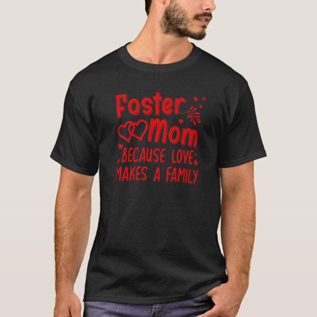 Cool Foster Mom For Women Girls Foster Parent Love T-Shirt (Front)