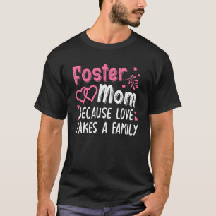 Cool Foster Mum For Mum Women Foster Mum Parent Ca T-Shirt