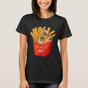 Cool Frenchie Fries Funny French Fries T-Shirt