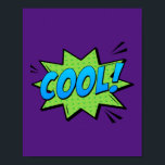 Cool! Fresh Pop Art Comic Expression Poster<br><div class="desc">Add a touch of laid-back style to your space with this 'Cool!' pop art design. Inspired by the effortlessly cool vibe of classic comic books,  this vibrant piece brings a fresh and dynamic element to any room,  perfect for those who love expressive and bold art.</div>