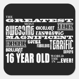 Cool Fun 16th Birthday Party Greatest 16 Year Old Square Sticker