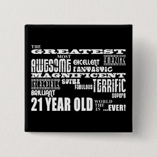 Cool Fun 21st Birthday Party Greatest 21 Year Old 15 Cm Square Badge