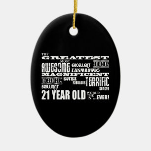 Cool Fun 21st Birthday Party Greatest 21 Year Old Ceramic Ornament