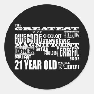 Cool Fun 21st Birthday Party Greatest 21 Year Old Classic Round Sticker