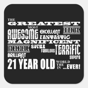Cool Fun 21st Birthday Party Greatest 21 Year Old Square Sticker