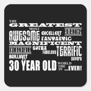 Cool Fun 30th Birthday Party Greatest 30 Year Old Square Sticker