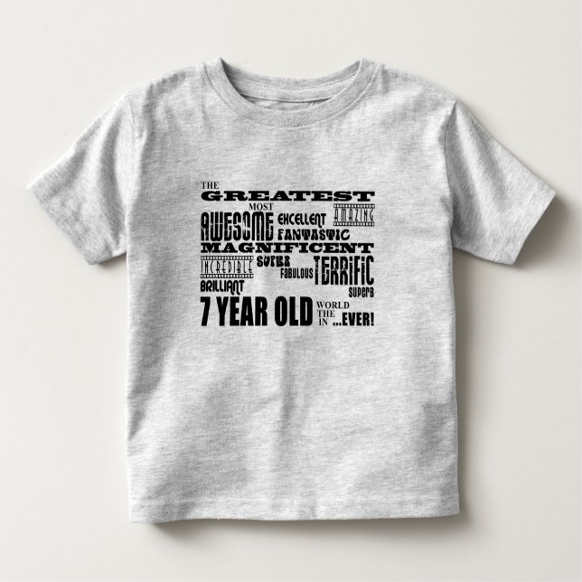 Cool Fun 7th Birthday Party Greatest 7 Year Old Toddler T-Shirt (Front)