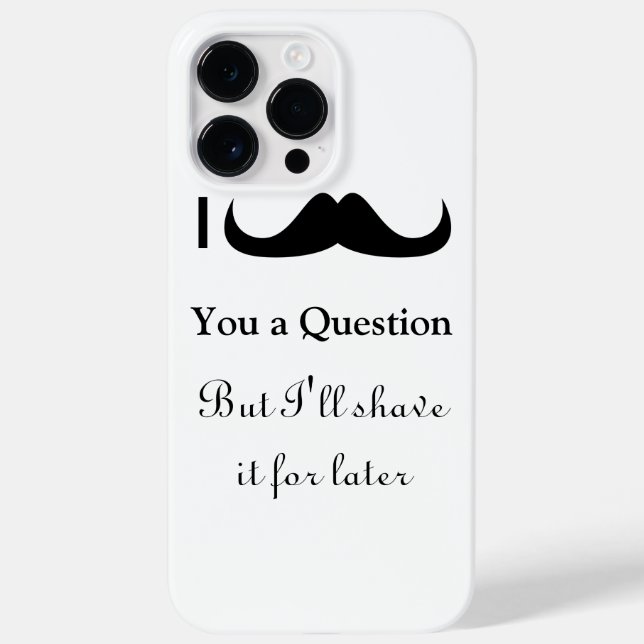 Cool fun I moustache you a question Black and Whit Case-Mate iPhone Case (Back)
