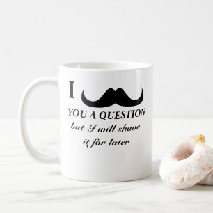 Cool fun I moustache you a question Black and Whit Coffee Mug
