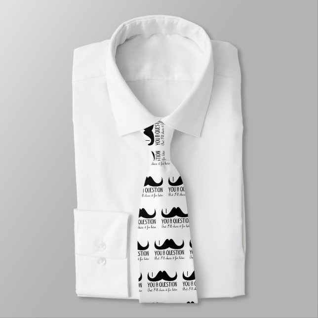 Cool fun I moustache you a question Black and Whit Tie (Tied)