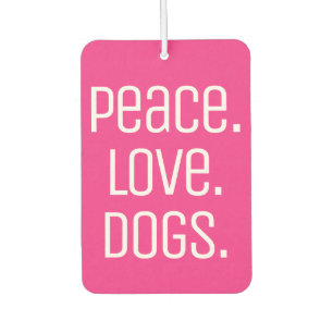 cool fun PEACE. LOVE. DOGS   Car Air Freshener