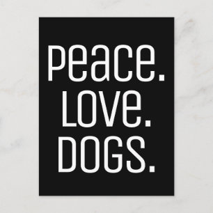 cool fun PEACE. LOVE. DOGS Postcard
