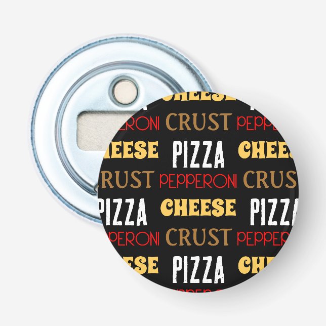 Cool fun pizza pepperoni cheese crust text pattern bottle opener (Front)