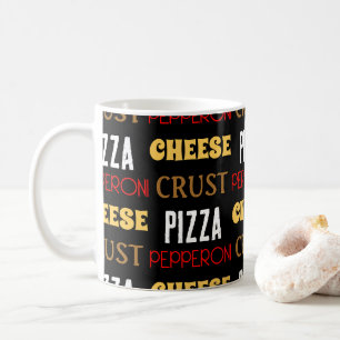 Cool fun pizza pepperoni cheese crust text pattern coffee mug