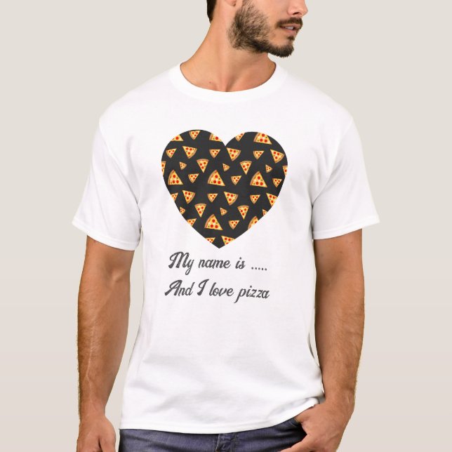 Cool fun pizza slices pattern heart love Your name T-Shirt (Front)