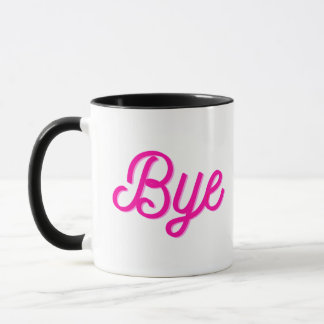 Cool Funny Cat With Pink Text Bye Mug