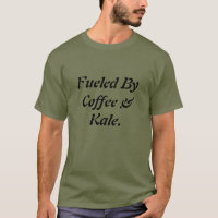 Cool Funny Fuelled By Coffee & Kale Men’s