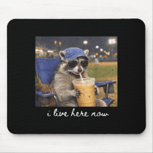 Cool Funny Live Here Racoon Meme Ballfield Mother Mouse Pad