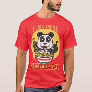 Cool Funny Ramen Tee I Like Ramen And Maybe Three