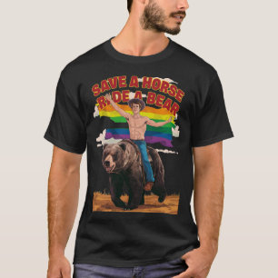 Cool Funny Save a Horse Ride a Bear Gay Bear Pride T-Shirt