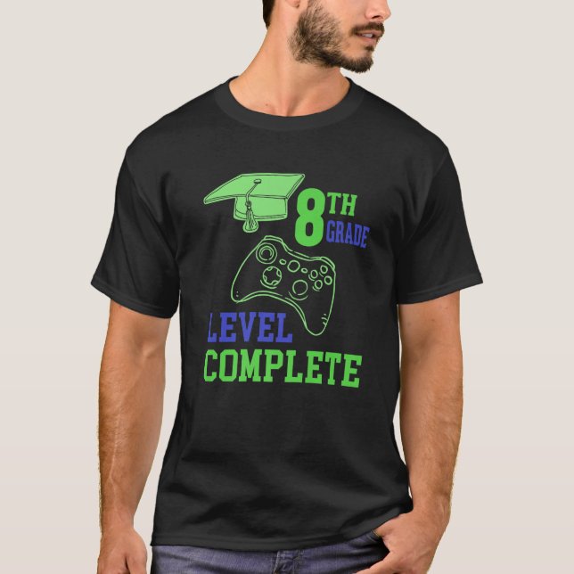Cool Gamer Graduation T 8Th Grade Level Complete T-Shirt (Front)