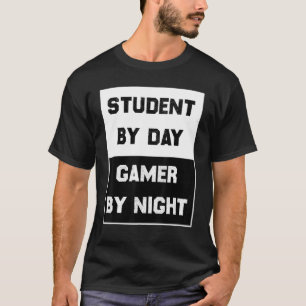 Cool Gaming Student By Day Gamer By Night Quote 26 T-Shirt