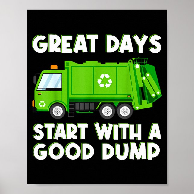 Cool Garbage Truck Good Dump Truck Men Kids Boys T Poster (Front)