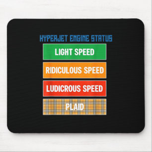 Cool Geek Nerdy Hyperjet Engine Status Ludicrous S Mouse Pad