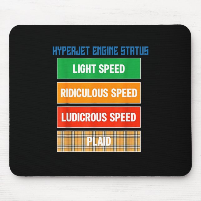 Cool Geek Nerdy Hyperjet Engine Status Ludicrous S Mouse Pad (Front)