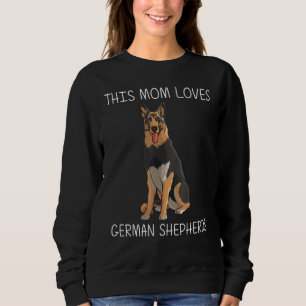 Cool German Shepherd For Mum Mother GSD Dog K9 Ow Sweatshirt