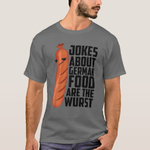 Cool German Wurst Joke   Funny Dutch Sausage Fan E T-Shirt