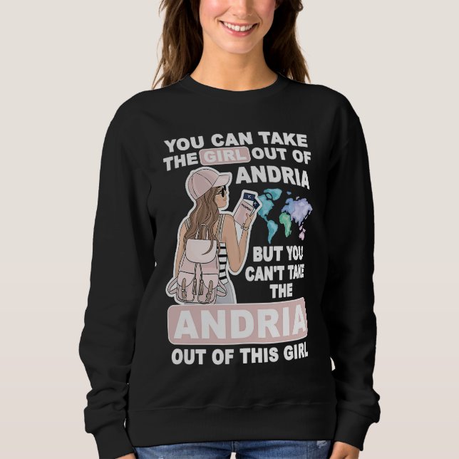 Cool Girl from Andria City  Proud Andria Girl Sweatshirt (Front)