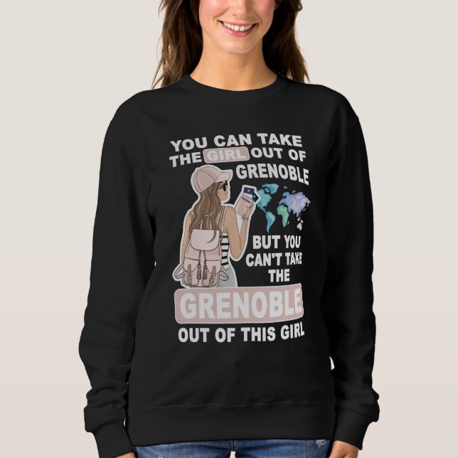 Cool Girl from Grenoble City Proud Grenoble Girl Sweatshirt (Front)