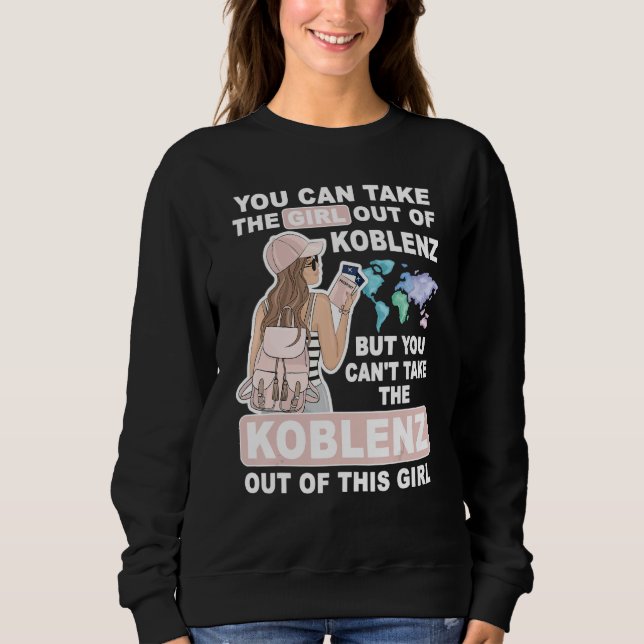Cool Girl from Koblenz City Proud Koblenz Girl Sweatshirt (Front)