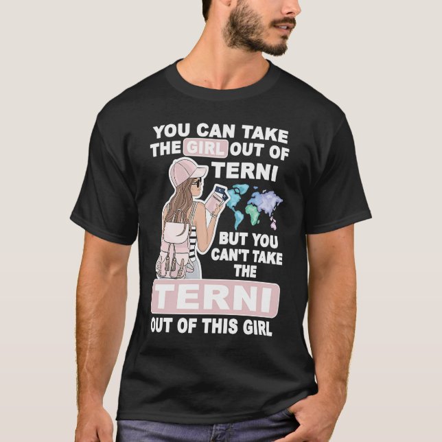 Cool Girl from Terni City  Proud Terni Girl T-Shirt (Front)