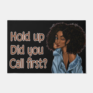 Cool Girl Hold Up Did You Call First Doormat